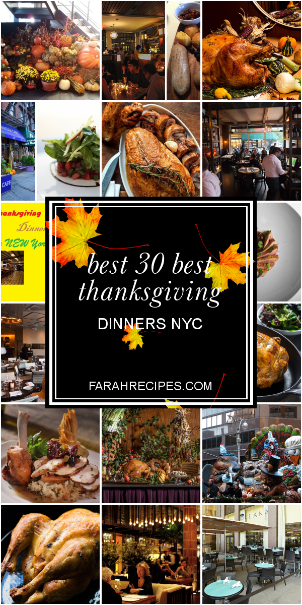 Best 30 Best Thanksgiving Dinners Nyc Most Popular Ideas of All Time